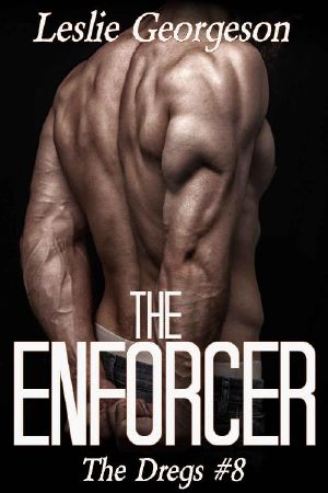 [The Dregs 08] • The Enforcer (Military Romantic Suspense) (The Dregs Book 8)